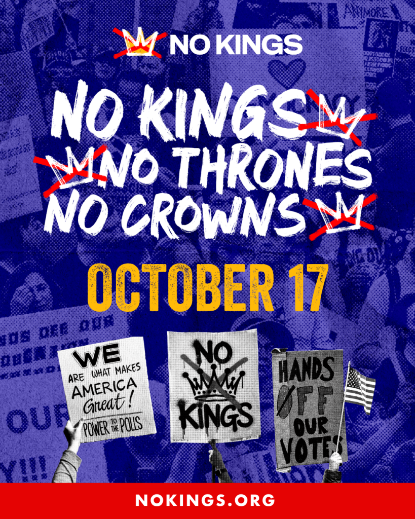 No Kings, no Thrones, no crowns, October 17 11:30 AM — 1:00 PM PDT at the big flagpole
